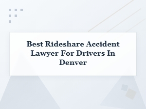 Denver Rideshare Accident Claims: Finding the Right Lawyer