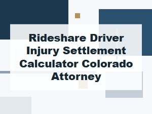 Colorado Attorney: Rideshare Driver Settlement Calculator